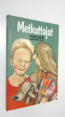 Kaarina Helakisa : Metkuttajat