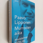 Paavo Lipponen : Murrosten aika : muistelmat 1979-95 - pikkukuva 1