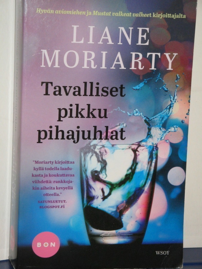 Liane Moriarty : Tavalliset pikku pihajuhlat