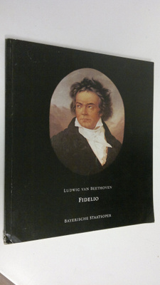 N. J. Bouilly : Ludwig van Beethoven : Fidelio ; Oper in ...