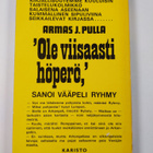 Armas J. Pulla : Ole viisaasti höperö! sanoi vääpeli Ryhmy - pikkukuva 2