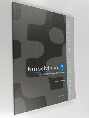 Anne-Maria Mikkola : Äidinkieli ja kirjallisuus 9 Kurssiv...