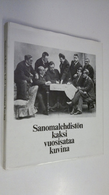 Raimo (Toim.) Salokangas : Sanomalehdistön kaksi vuosisat...