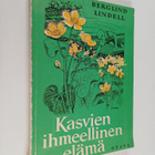 Henrik Berglind ym. : Kasvien ihmeellinen elämä - pikkukuva 1