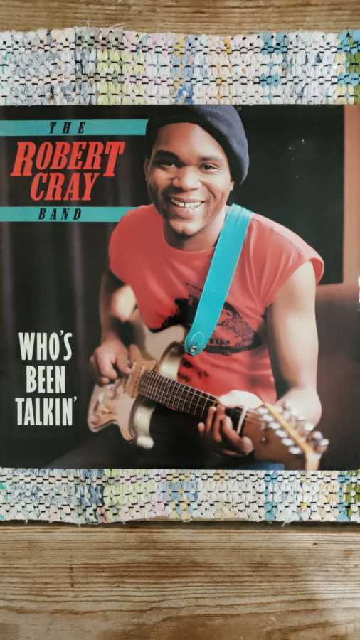 THE ROBERT CRAY BAND - WHO'S BEEN TALKIN' LP
