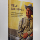 Keijo Korhonen : Mahtimiehistä maan matosiin : ihmisiä ma... - pikkukuva 1