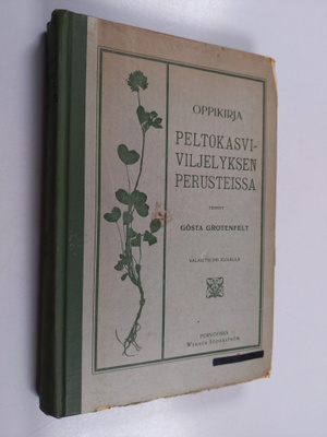 Gösta Grotenfelt : Oppikirja peltokasviviljelyksen perust...