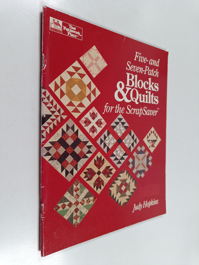 Judy Hopkins : Five and Seven-Patch Blocks and Quilts for...
