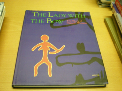 Merja Manninen & Päivi Setälä (Ed.): The lady with the Bow