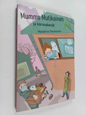 Maijaliisa Dieckmann : Mummo Mutikainen ja koronakevät