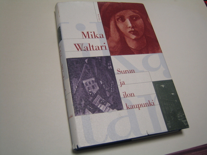 Mika Waltari - Surun ja ilon kaupunki (1998)