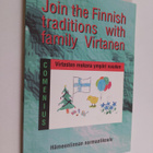 Join the Finnish traditions with family Virtanen = Virtas... - pikkukuva 1