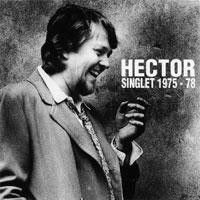 HECTOR: Singlet 1975-78 (CD), mm. Hotelli Hannikainen, Lola