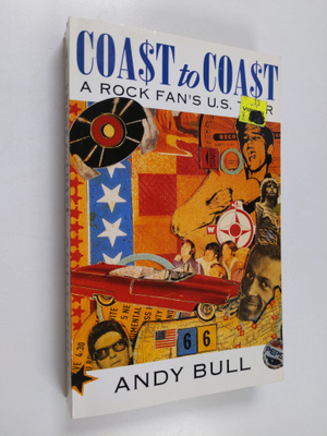 Andy Bull : Coast to coast : a rock fan's U.S. tour