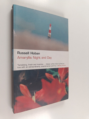 Russell Hoban : Amaryllis Night and Day