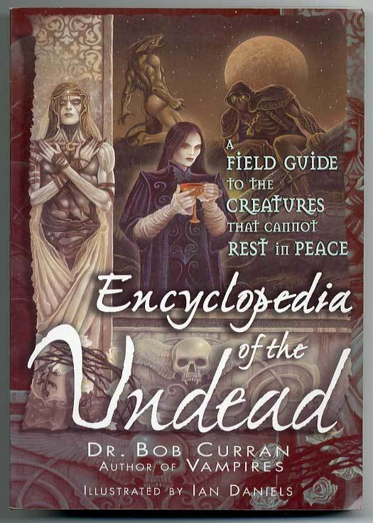 Encyclopedia of the Undead: A Field Guide to the Creatures T