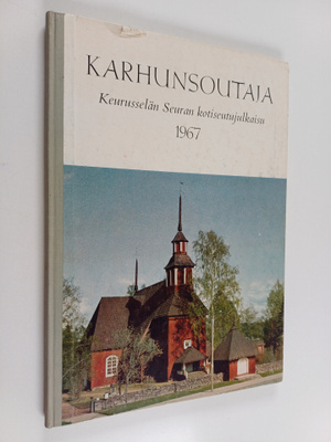Karhunsoutaja 2 : Keurusselän Seuran kotiseutujulkaisu 1967