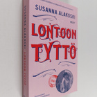 Susanna Alakoski : Lontoon tyttö - pikkukuva 1