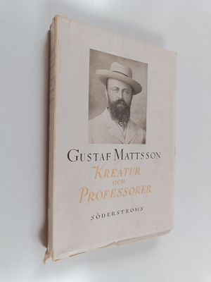 Gustaf Mattsson : Kreatur och professorer och andra kåserier