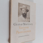 Gustaf Mattsson : Kreatur och professorer och andra kåserier - pikkukuva 1
