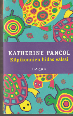 Katherine Pancol, Kilpikonnien hidas valssi