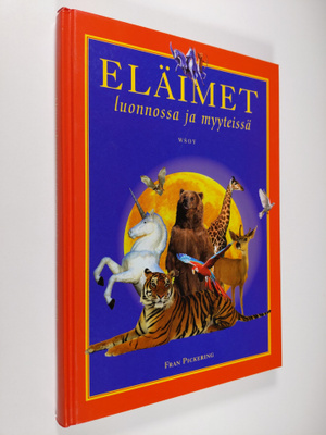Fran Pickering : Eläimet luonnossa ja myyteissä