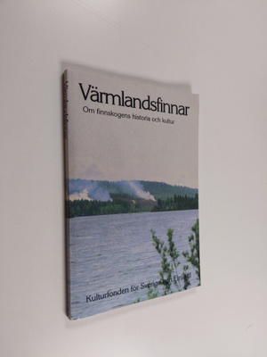 Sulo Huovinen : Värmlandsfinnar : om finnskogens historia...