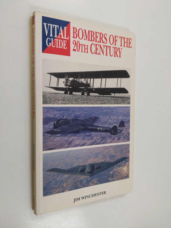 Jim Winchester : Bombers of the 20th Century - Vital Guide