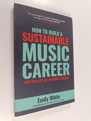 Emily White : How to Build a Sustainable Music Career and...