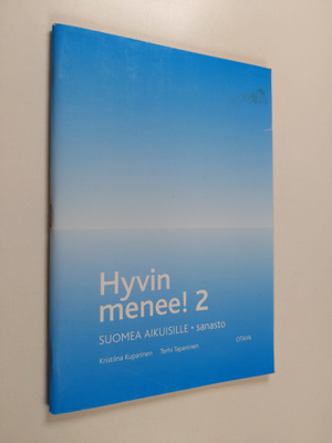 Hyvin menee! :; suomea aikuisille, 2 - Sanasto - Suomea a...