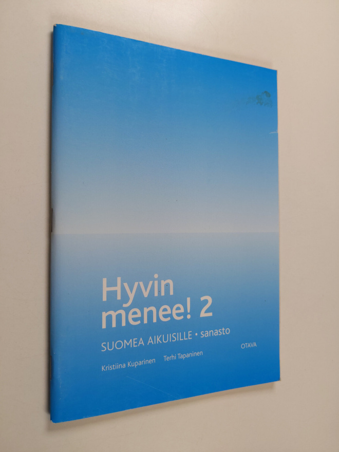 Hyvin menee! :; suomea aikuisille, 2 - Sanasto - Suomea a...