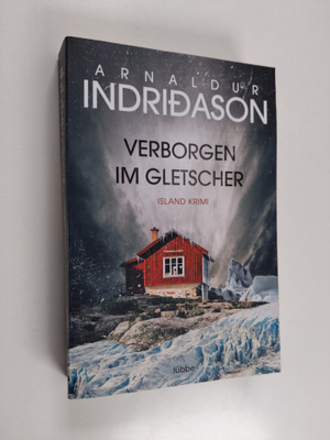 Arnaldur Indridason : Verborgen im Gletscher - Island Krimi