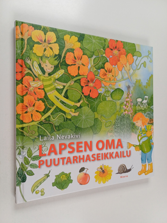 Laila Nevakivi : Lapsen oma puutarhaseikkailu