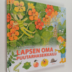 Laila Nevakivi : Lapsen oma puutarhaseikkailu - pikkukuva 1