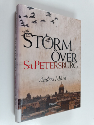 Anders Mård : Storm över S:t Petersburg