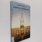 Andrei Makarevits ym. : Kiehtova päihdeoppi - pikkukuva 1