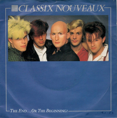 Classix Nouveaux: The End...Or The Beginning? 7"
