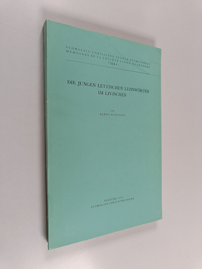 Seppo Suhonen : Die jungen lettischen Lehnwörter im Livis...