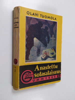 Olavi Tuomola : Anastettu sotasalaisuus : salapoliisiromaani