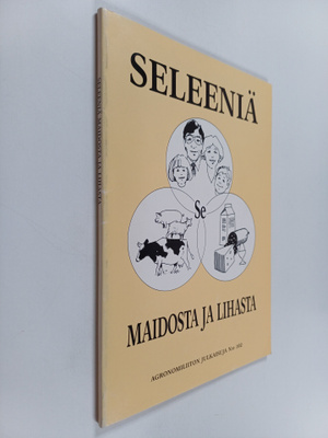 Seleeniä maidosta ja lihasta