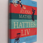 Ayana Mathis : Hatties liv - pikkukuva 1
