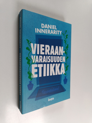Daniel Innerarity : Vieraanvaraisuuden etiikka