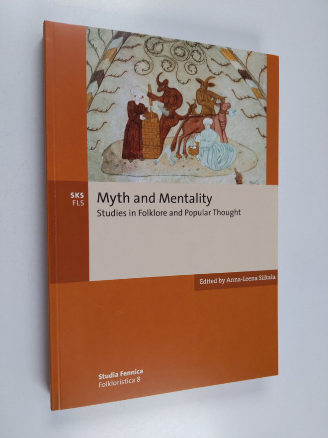 Anna-Leena Siikala : Myth and Mentality : studies in folk...
