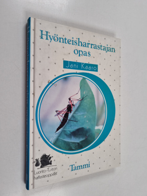 Jani Kaaro : Hyönteisharrastajan opas