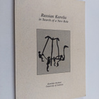 Heikki (toim.) Eskelinen : Russian Karelia : in search of... - pikkukuva 1