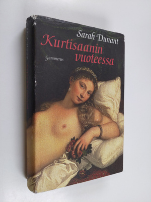 Sarah Dunant : Kurtisaanin vuoteessa