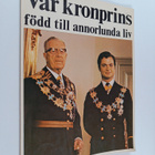 Vår kronprins född till annorlunda liv - pikkukuva 1
