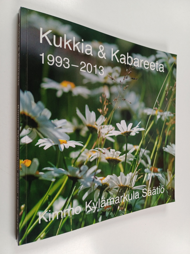 Seija Kylämarkula : Kukkia & kabareeta
