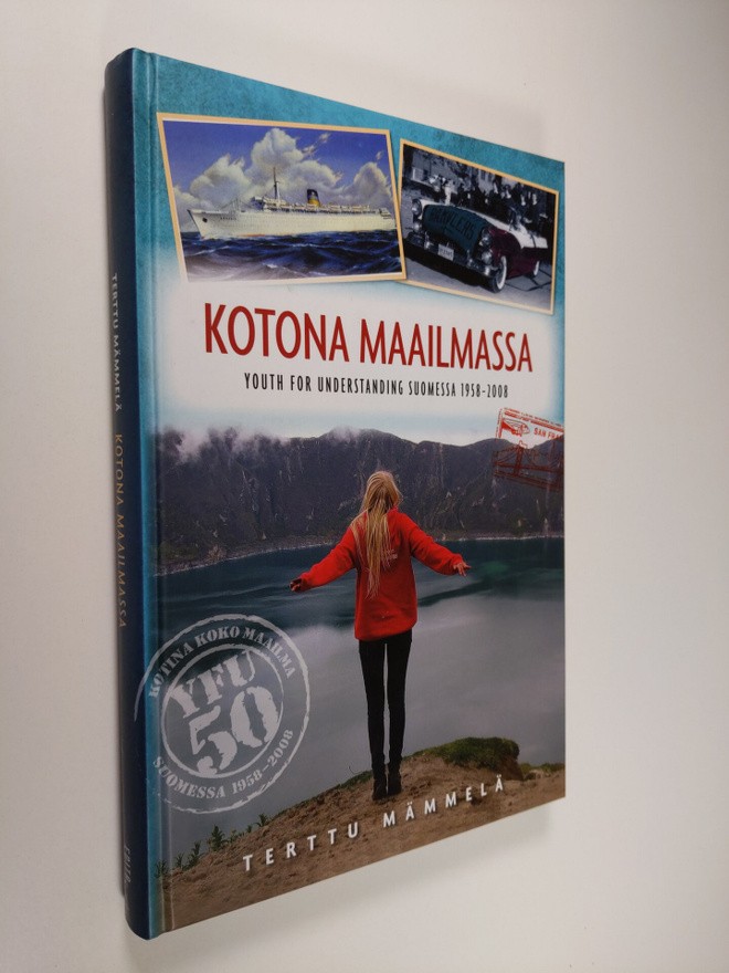 Terttu Mämmelä : Kotona maailmassa : Youth For Understand...