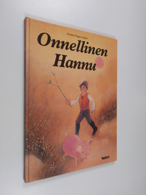 Jacob Grimm ym. : Onnellinen Hannu